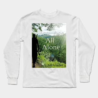 You Are All Alone 3 Long Sleeve T-Shirt